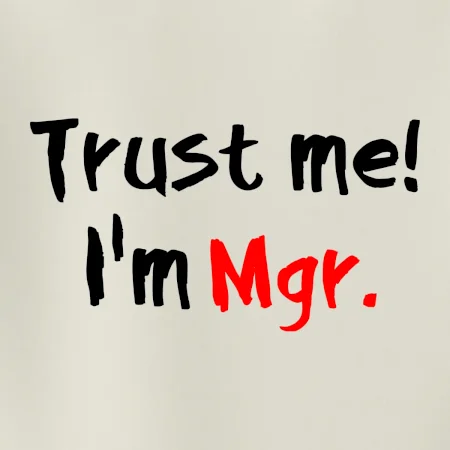 Trust me I´m  Mgr. / Věř mi jsem Magistr.