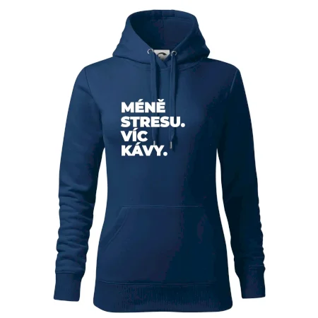 MÉNĚ STRESU.VÍC KÁVY.