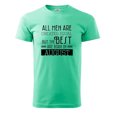 All men are created equal august