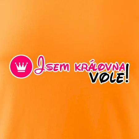 Jsem královna vole!