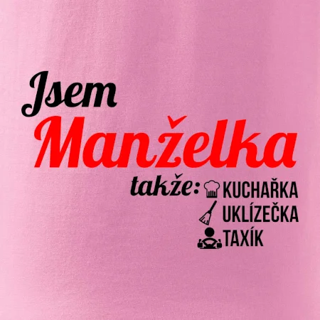 Jsem manželka-uklizečka-kuchařka-taxík