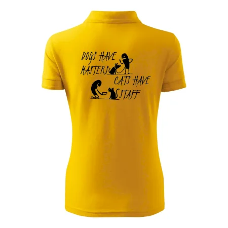 Dogs have masters, cats have staff