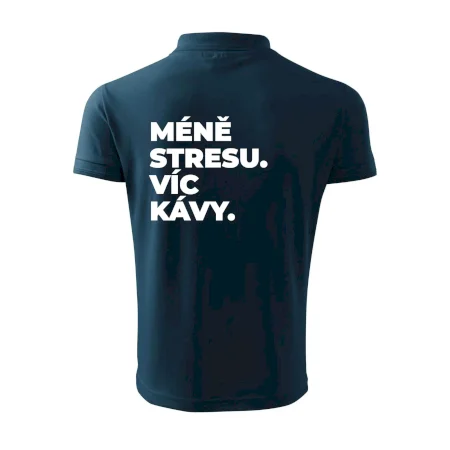 MÉNĚ STRESU.VÍC KÁVY.
