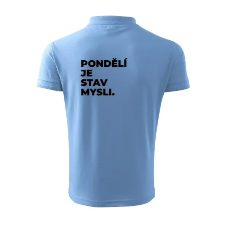 PONDĚLÍ JE STAV MYSLI.