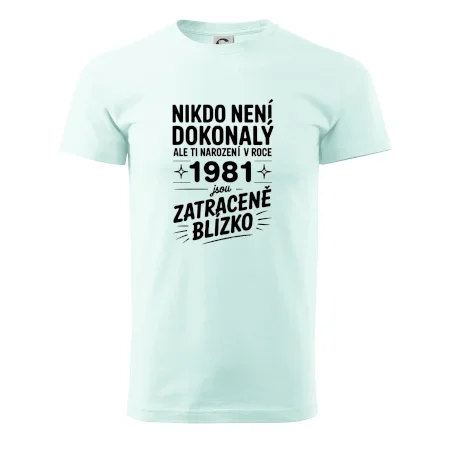Nikdo není dokonalý ale ti narození v roce 1981 jsou zatraceně blízko