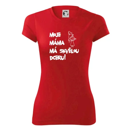 Moje máma má skvělou dceru