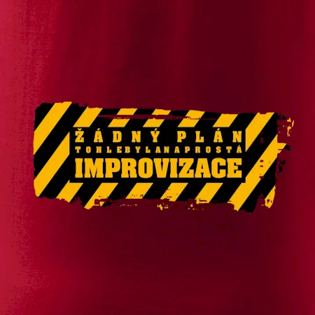 Žádný plán - improvizace