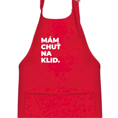 MÁM CHUŤ NA KLID.
