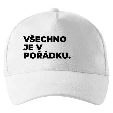 VŠECHNO JE V POŘÁDKU.