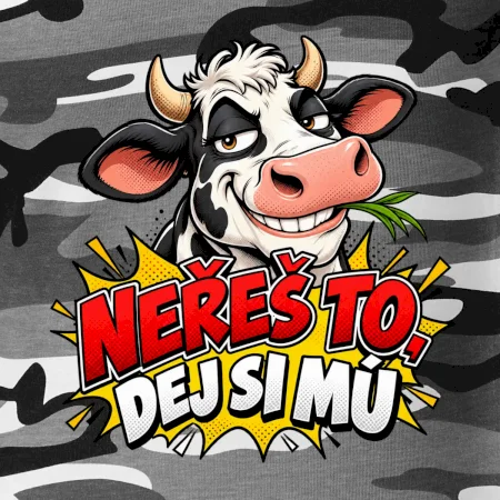 Neřeš to dej si mú