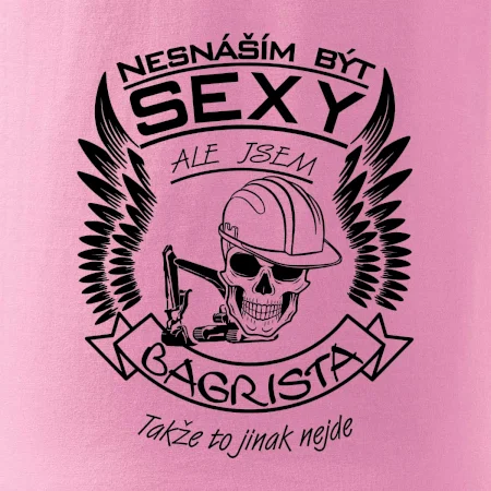 Nesnáším být sexy - bagrista