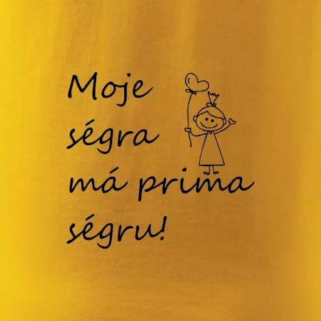 Moje ségra má prima ségru!