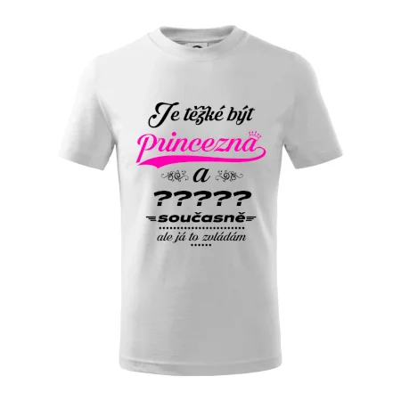 Je těžké být princezna - vlastní nápis