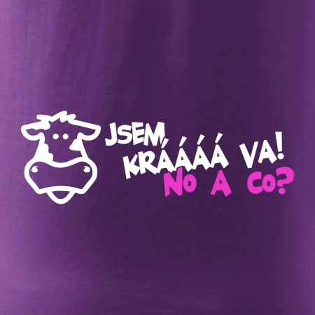 Jsem krávááá va! No a co!