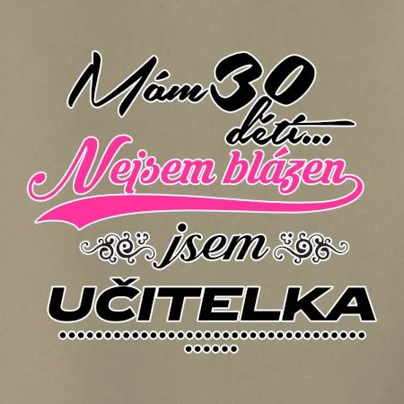 Mám 30 dětí, jsem učitelka