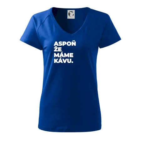 ASPOŇ ŽE MÁME KÁVU.
