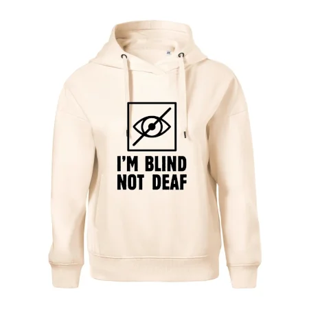I'm blind not deaf