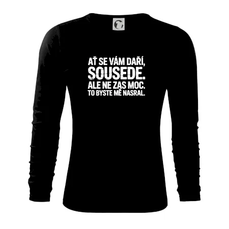 Ať se vám daří sousede