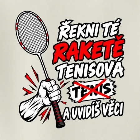 Badmintonová raketa není tenisová