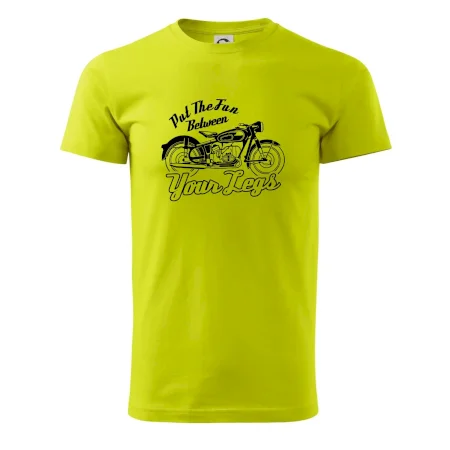 Put The Fun Between Your Legs Moto