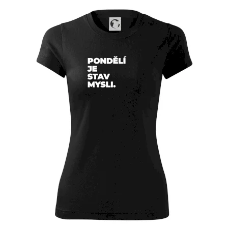 PONDĚLÍ JE STAV MYSLI.