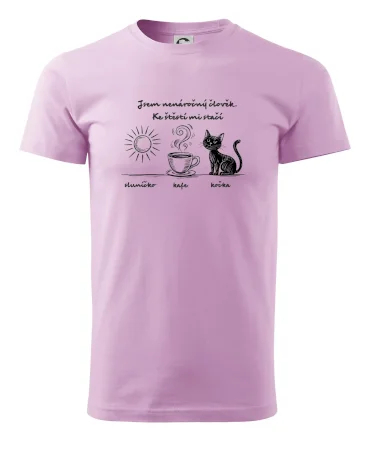 Jsem nenáročný člověk. Ke štěstí mi stačí sluníčko kafe kočka