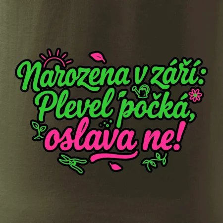 Narozena v září -  Plevel počká, oslava ne!