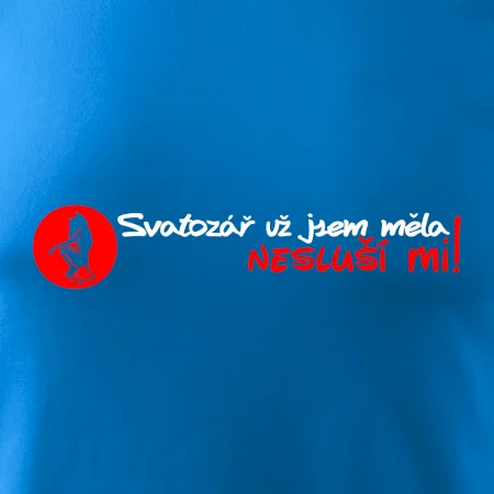 Svatozář už jsem měla, nesluší mi!