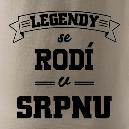 Legendy se rodí v srpnu