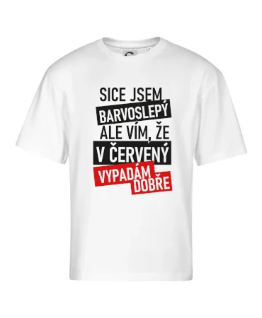 Sice jsem barvoslepý, ale vím, že v červené vypadám dobře