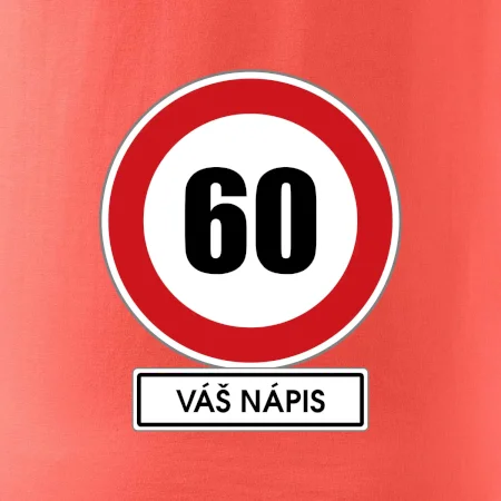 Dopravní značka - rychlost 60 - váš nápis