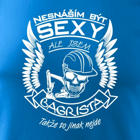 Nesnáším být sexy - bagrista