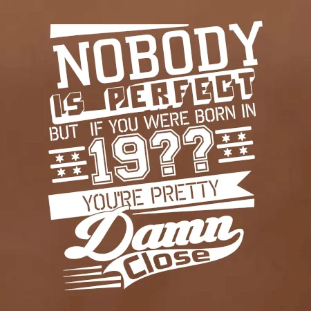 Nobody is perfect - Vlastní ročník