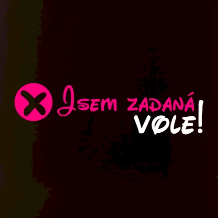 Jsem zadaná! Vole!