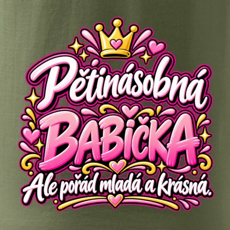 Pětinásobná babička Ale pořád mladá a krásná