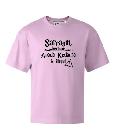 Harry - Sarcasm, because Avada Kedavra is illegal
