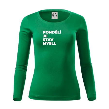 PONDĚLÍ JE STAV MYSLI.
