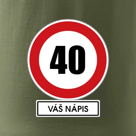 Dopravní značka - rychlost 40 - váš nápis