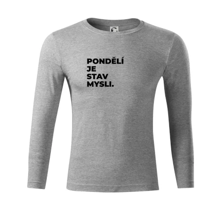 PONDĚLÍ JE STAV MYSLI.