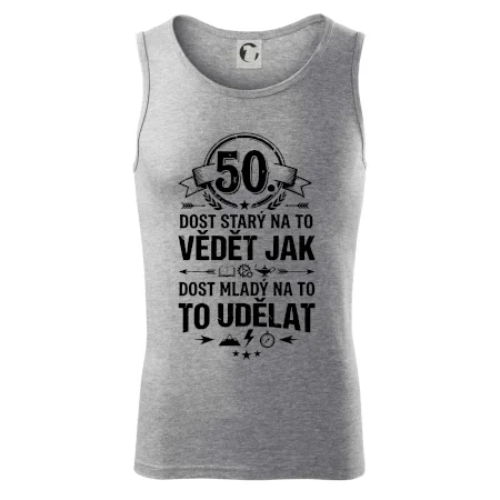 50 dost starý na to vědět jak to udělat