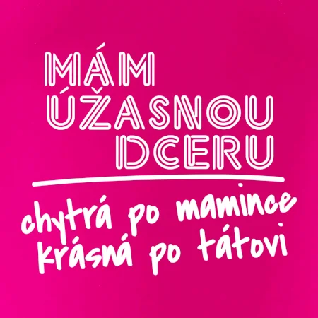 Mám úžasnou dceru
