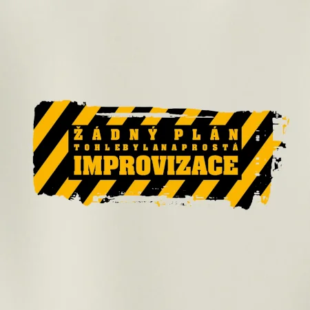 Žádný plán - improvizace