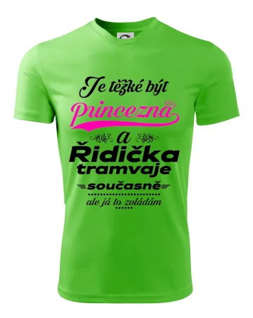 Je těžké být princezna a řidička tramvaje
