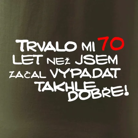 Trvalo mi 70 let než jsem začal vypadat takhle dobře