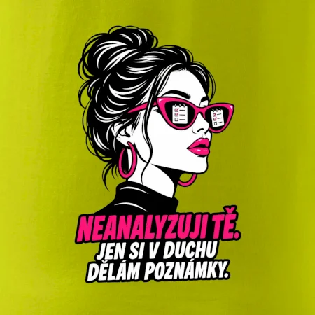 Neanalyzuji tě. Jen si v duchu dělám poznámky