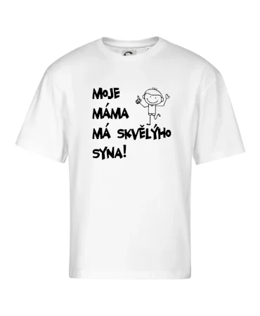 Moje máma má skvělýho syna