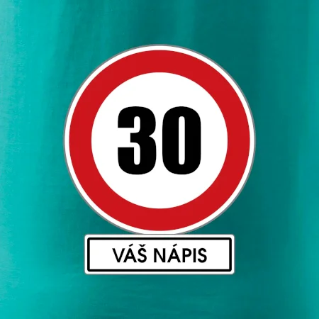 Dopravní značka - rychlost 30 - váš nápis