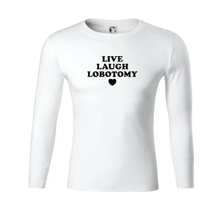 Live laugh lobotomy