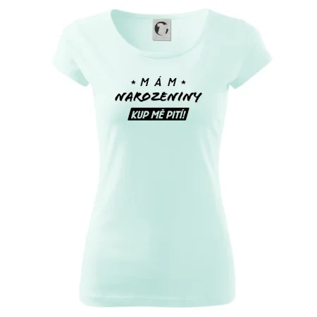 Mám narozeniny kup mě pití