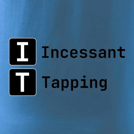 IT Nápis Incessant Tapping